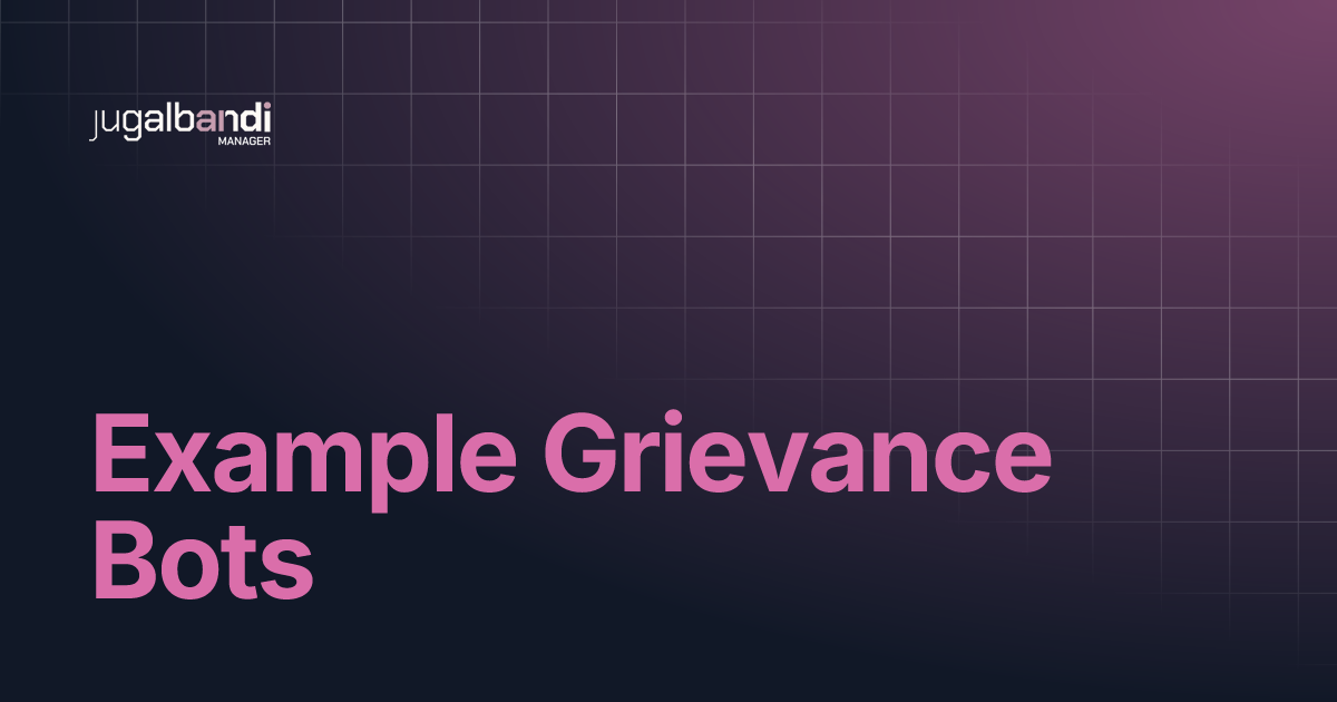 Example Grievance Bots | Jugalbandi Docs 1.2